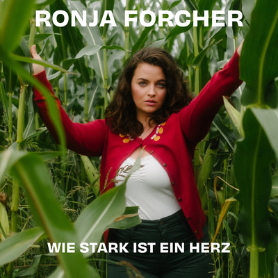 シングル/Wie stark ist ein Herz/Ronja Forcher