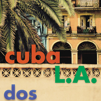 シングル/Semillas/Cuba L.A.