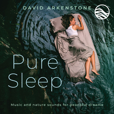 アルバム/Pure Sleep: Music And Nature Sounds For Peaceful Dreams/デヴィッド・アーカンストーン