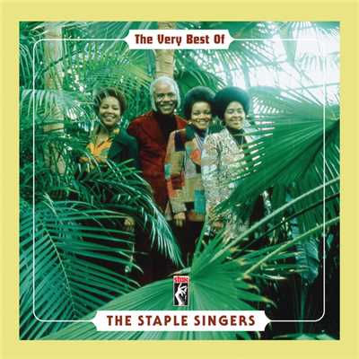 The Very Best Of The Staple Singers/ステイプル・シンガーズ