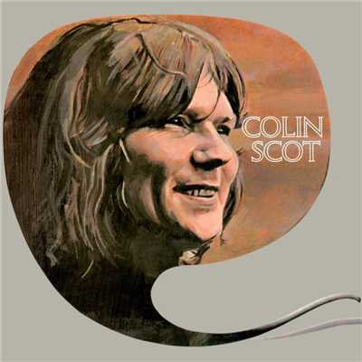 You're Bound to Leave Me Now (2006 Remaster)/Colin Scot