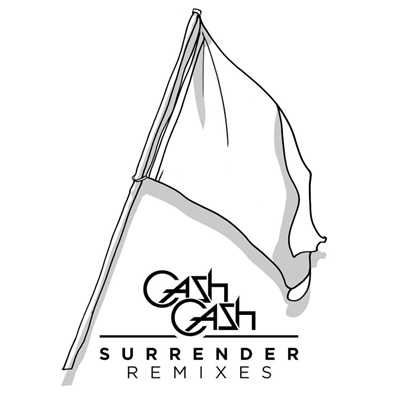 アルバム/Surrender Remixes/CASH CASH