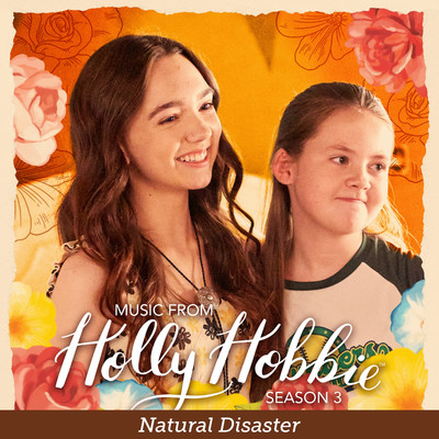 Natural Disaster (From ”Holly Hobbie”)/Holly Hobbie