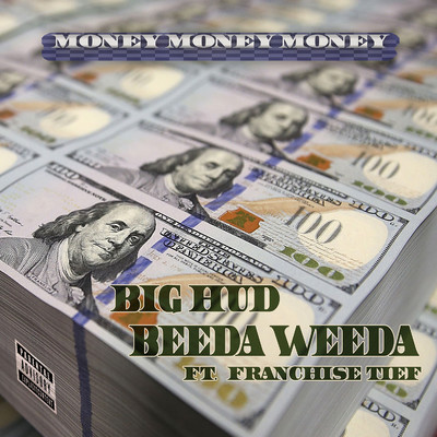 Money Money/Big Hud & Beeda Weeda