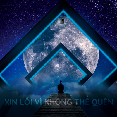Xin Loi Vi Khong The Quen/RIN