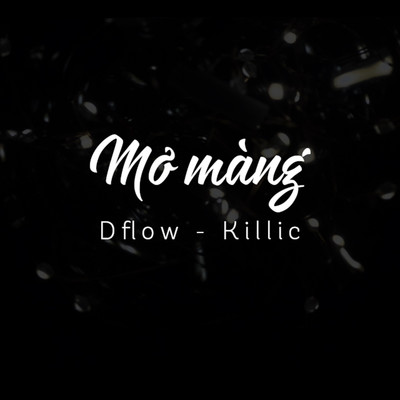 mo mang (Beat)/Dflow & Killic