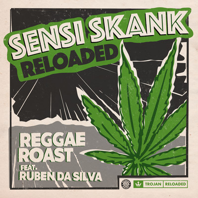 シングル/Sensi Skank Reloaded (feat. Ruben Da Silva)/Reggae Roast