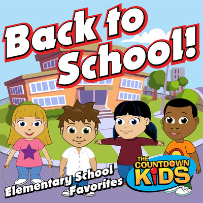 アルバム/Back to School！ (Elementary School Favorites)/The Countdown Kids