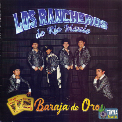 Baraja de Oro/Los Rancheros de Rio Maule