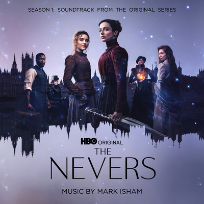 アルバム/The Nevers: Season 1 (Soundtrack from the HBO(R)  Original Series)/Mark Isham