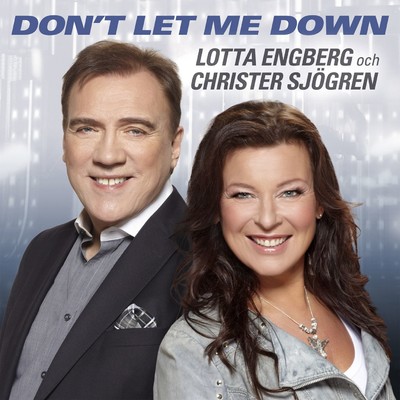 Don't Let Me Down (Single Version)/Lotta Engberg