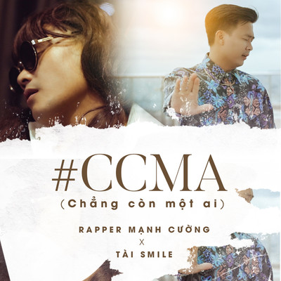 CCMA (Chang con mot ai)/Rapper Manh Cuong
