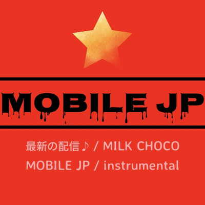 MOBILE JP/MILK CHOCO