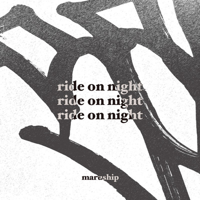 ride on night/maruship