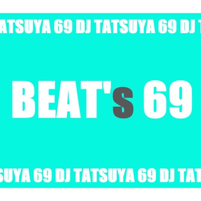 シングル/BEAT 69 5(Dj Spot g Remix)/DJ TATSUYA 69