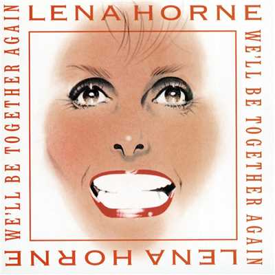 アルバム/We'll Be Together Again/Lena Horne