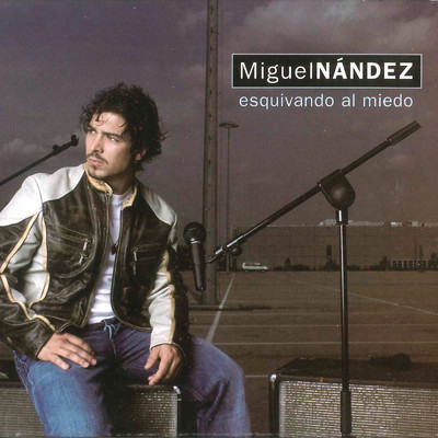 アルバム/Esquivando al miedo/Miguel Nandez