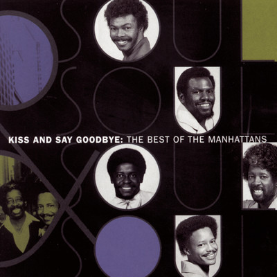 アルバム/The Best Of The Manhattans:  Kiss And Say Goodbye/The Manhattans