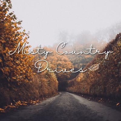 アルバム/霧を抜けて - Misty Country Drives/Relaxing Piano Crew