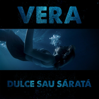 シングル/Dulce sau sarata/Vera