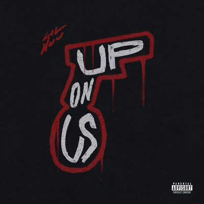 Up On Us (Explicit)/Lil Nuu