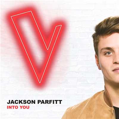 シングル/Into You (The Voice Australia 2018 Performance ／ Live)/Jackson Parfitt