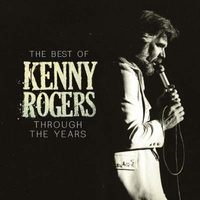 アルバム/The Best Of Kenny Rogers: Through The Years/ケニー・ロジャーズ