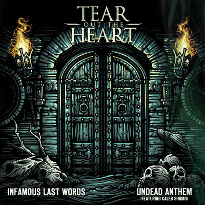 Infamous Last Words ／ Undead Anthem/Tear Out The Heart