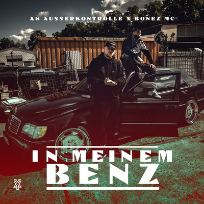 シングル/In meinem Benz (Explicit)/AK AUSSERKONTROLLE／Bonez MC