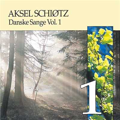 アルバム/Danske Sange Vol.1/Aksel Schiotz