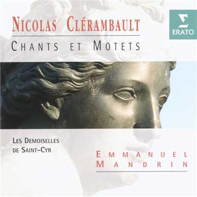 Clerembault: Chants et Motets/Les Demoiselles de Saint-Cyr／Emmanuel Mandrin