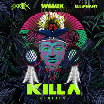 シングル/Killa (feat. Elliphant) [Slushii Remix]/Wiwek & Skrillex
