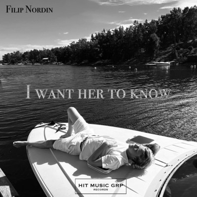 I Want Her To Know/FIlip Nordin