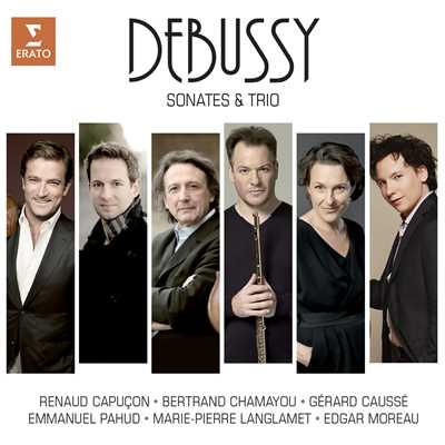 Debussy: Sonatas and Piano Trio/Bertrand Chamayou