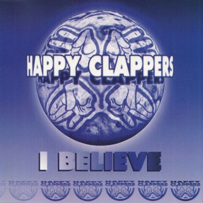 I Believe (95 Radio Edit)/Happy Clappers