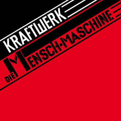 アルバム/Die Mensch-Maschine (2009 Remaster) [German Version]/Kraftwerk