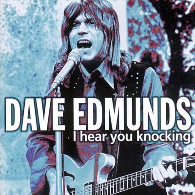 アルバム/I Hear You Knocking/Dave Edmunds