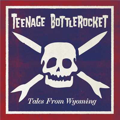 I Wanna Die/Teenage Bottlerocket