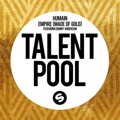 Empire (Made Of Gold) [feat. Donny Anderson]/Humain