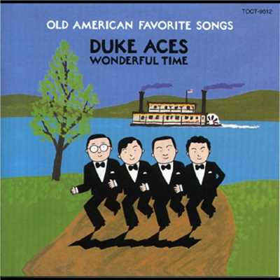 WONDERFUL TIME -OLD AMERICAN FAVORITE SONGS-/デューク・エイセス