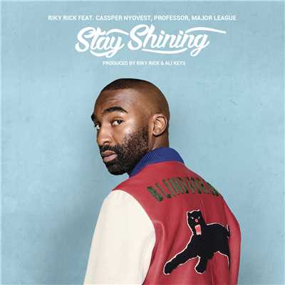 Stay Shining (Explicit) feat.Cassper Nyovest,Professor,Major League,Alie-Keyz/Riky Rick