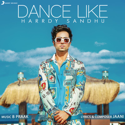 Dance Like/Harrdy Sandhu／Jaani