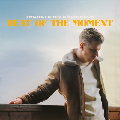 Heat of the Moment/Thorsteinn Einarsson