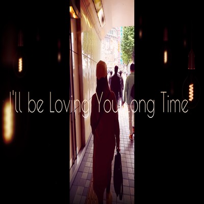 Ill be Loving You LongTime/瓜田夫婦