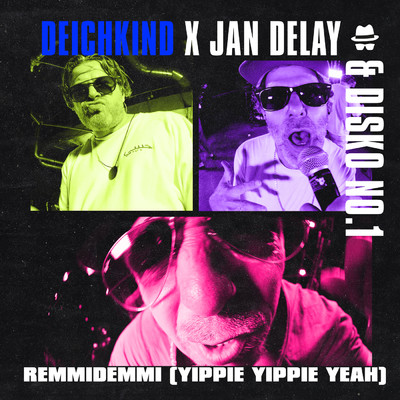 Diskoteque: Remmidemmi (Yippie Yippie Yeah) (featuring Deichkind)/ジャン・ディレイ／Disko No.1