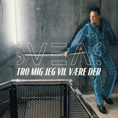 シングル/Tro Mig Jeg Vil Vaere Der (Explicit)/Svea S