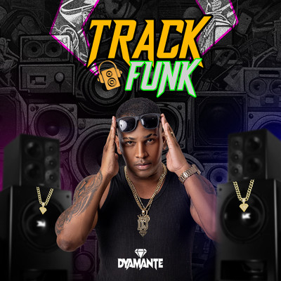 アルバム/Track Funk/Dyamante DJ