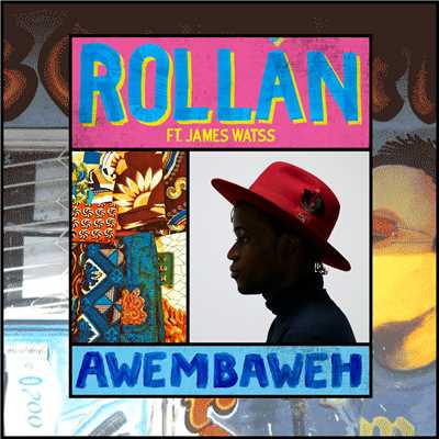 Awembaweh/ROLLAN／James Watss