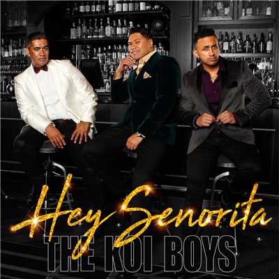 シングル/Hey Senorita/The Koi Boys