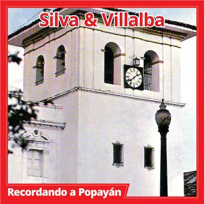 アルバム/Recordando A Popayan/Silva y Villalba